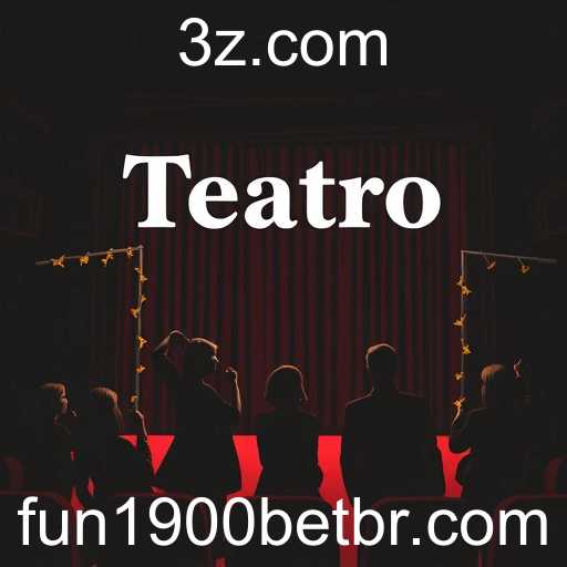 Mergulhando no Universo Encantado do Teatro: Descubra a Categoria 'Teatro' em fun1900